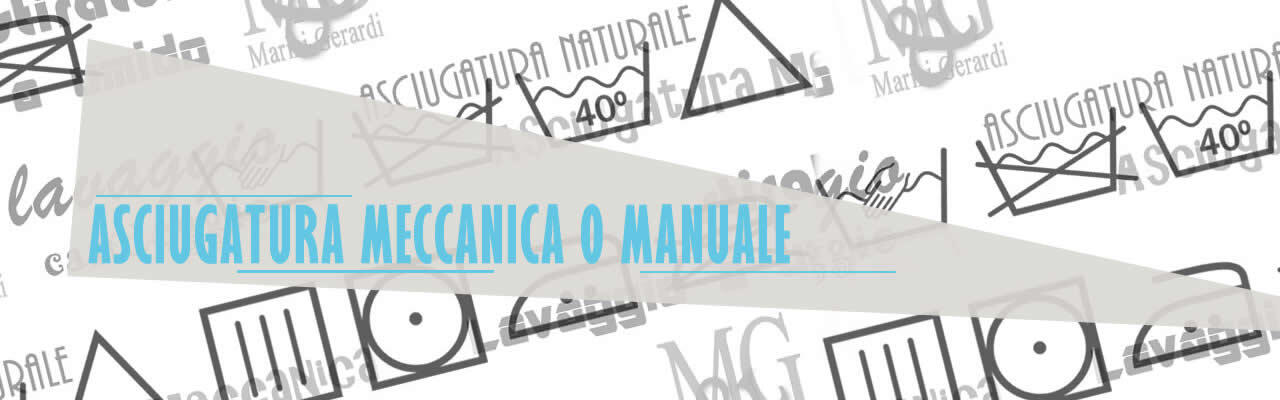 asciugatura meccanica manuale dei tessuti cosa fare