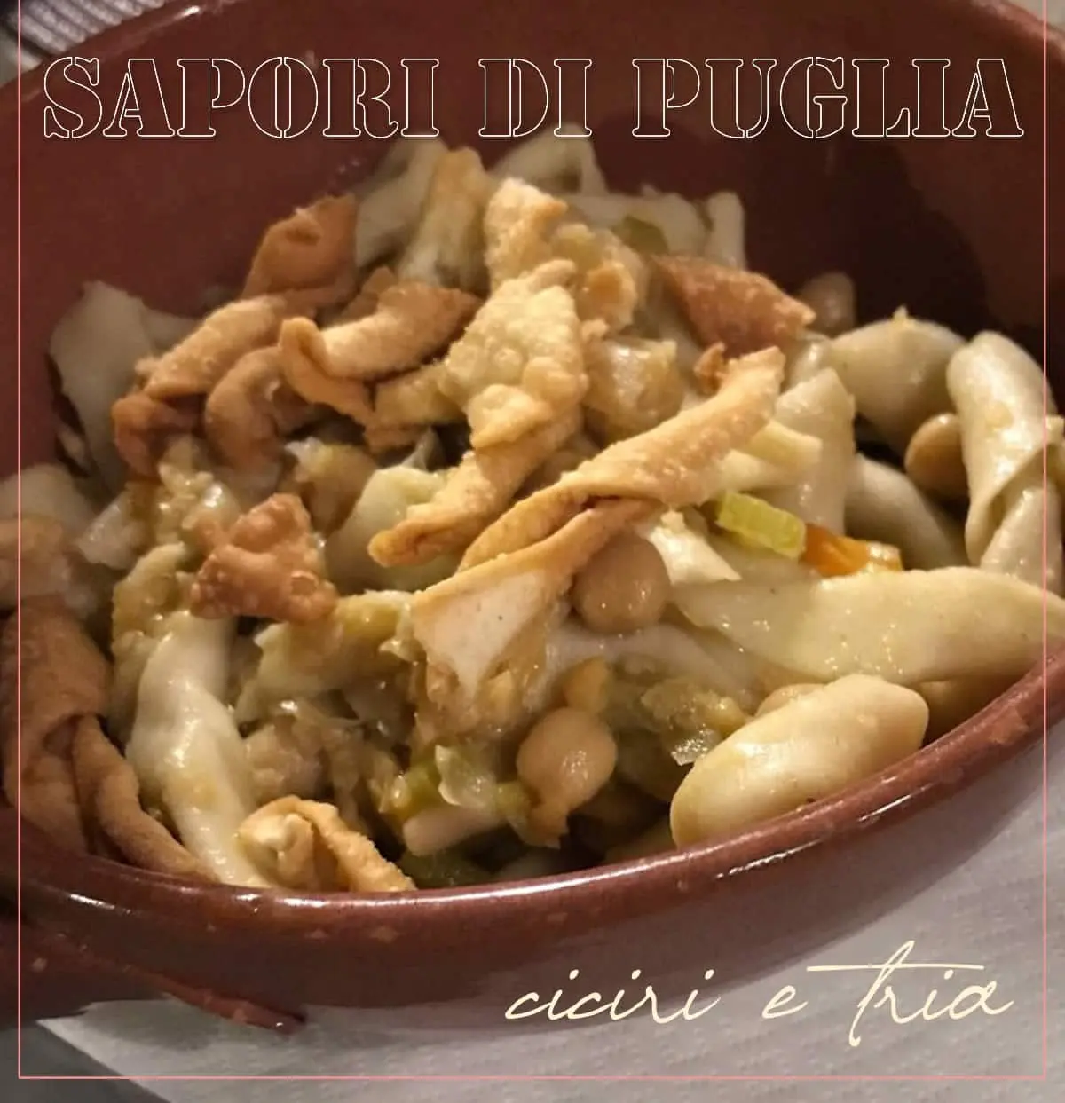 ciceri e tria sapori di puglia salento a tavola