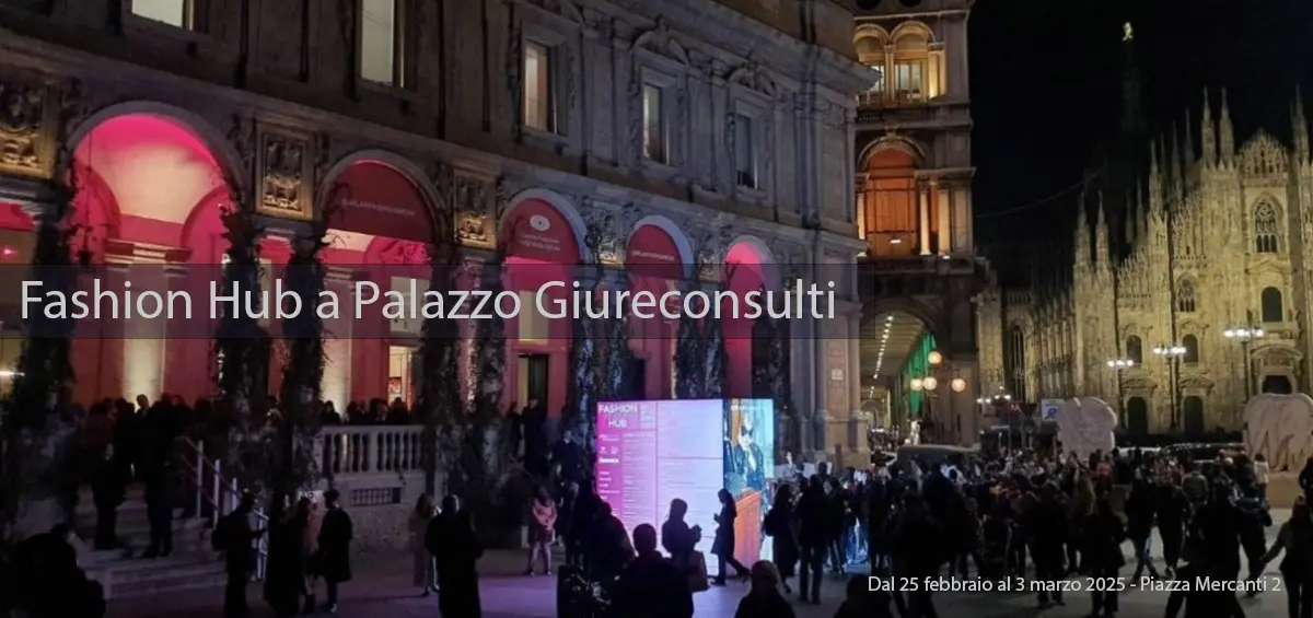 Fashion hub 2025 palazzo giureconsulti milano